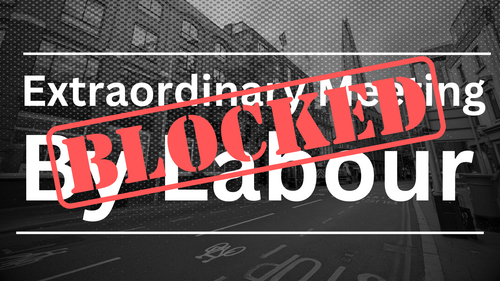 Extraordinary Meeting Blocked by Labour