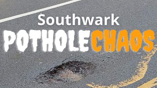 Southwark Pothole Chaos